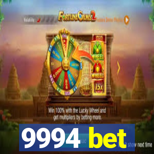 9994 bet